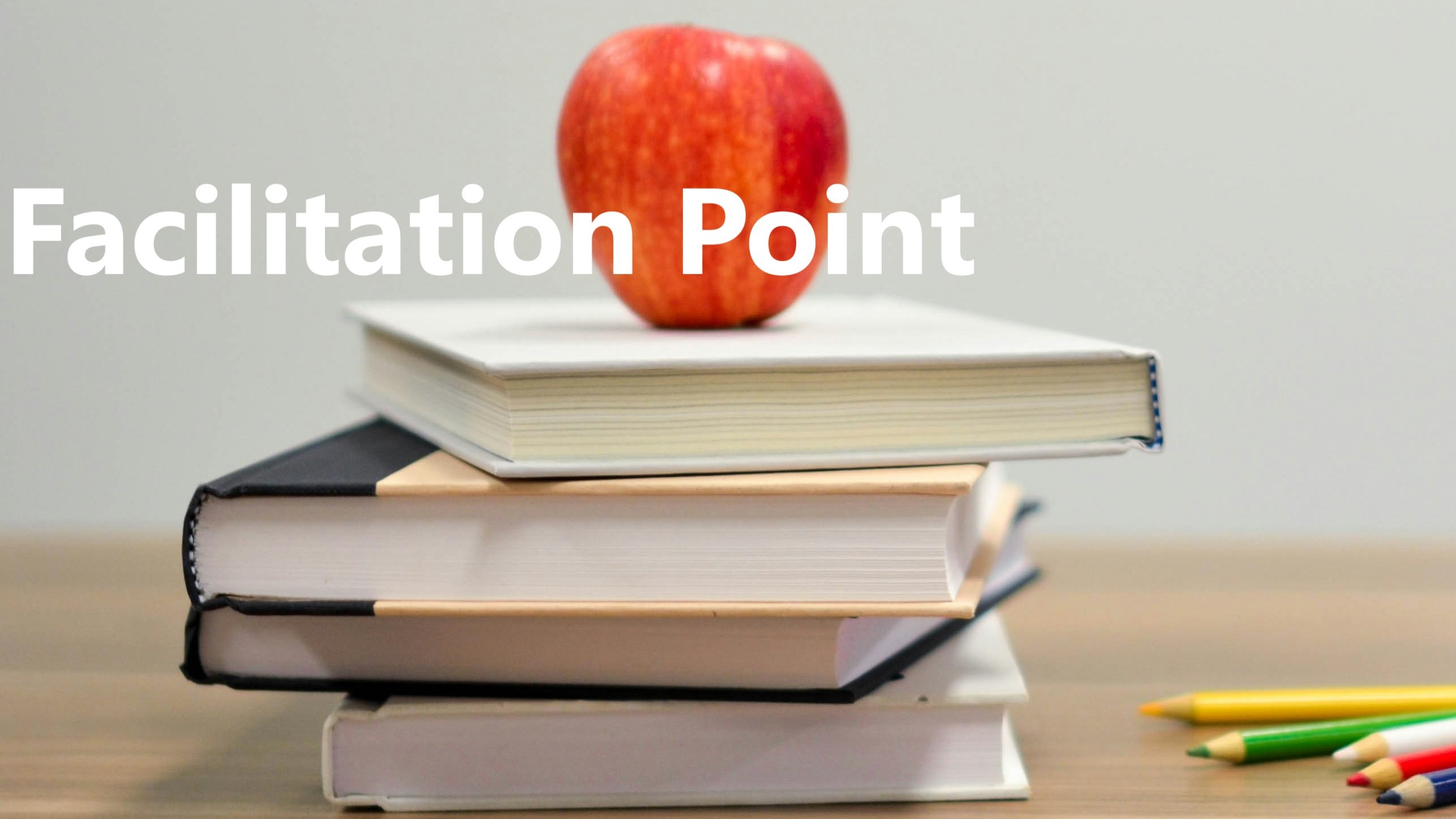 Facilitation Point